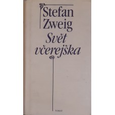 Stefan Zweig - Svět včerejška